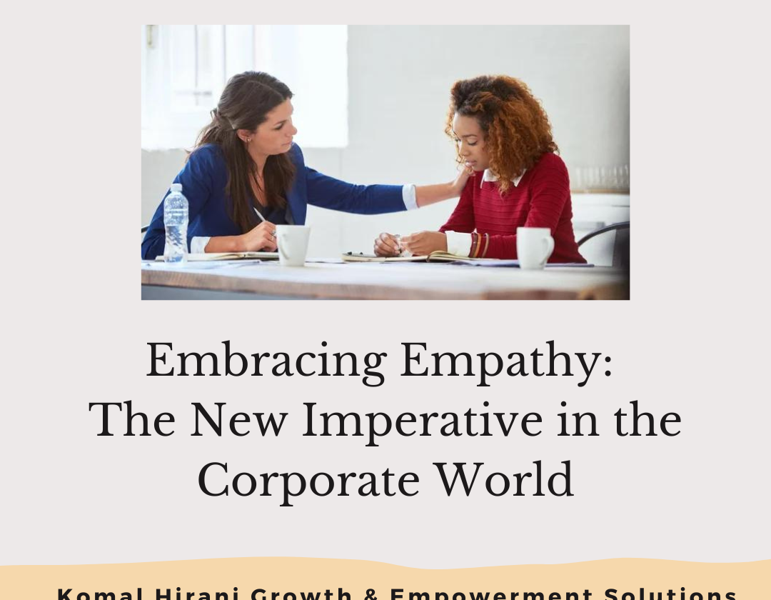 Embracing Empathy: The New Imperative in the Corporate World