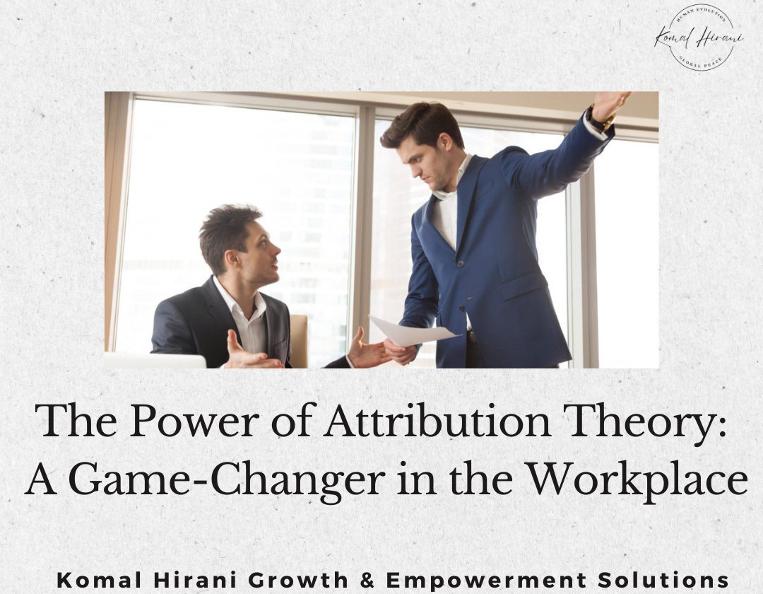 The Power of Attribution Theory: A Game-Changer in the Workplace