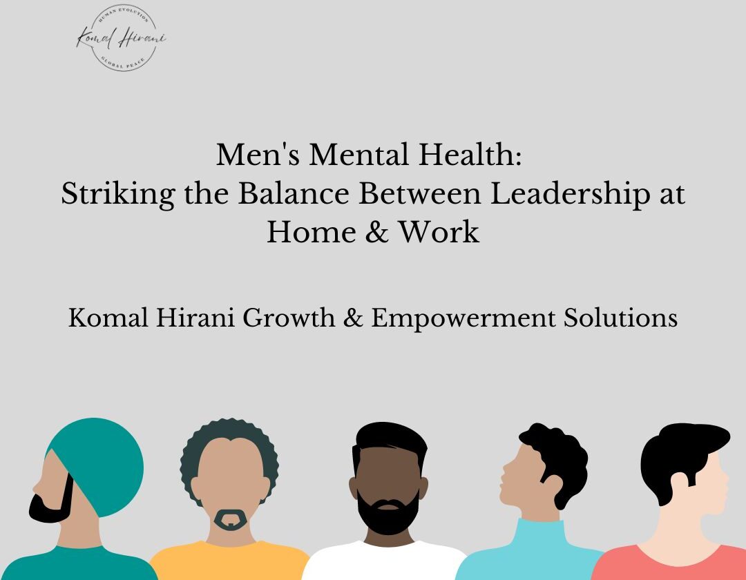 Men’s Mental Health: Striking the Balance Between Leadership at Home and Work